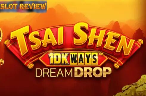 Tsai Shen 10K Ways Dream Drop slot